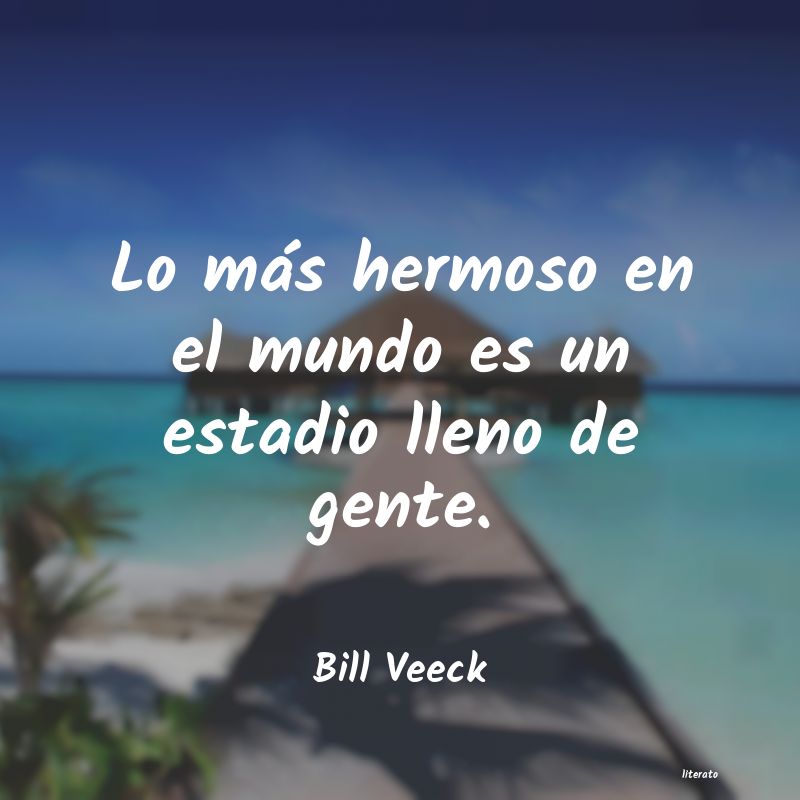 frases de Bill Veeck