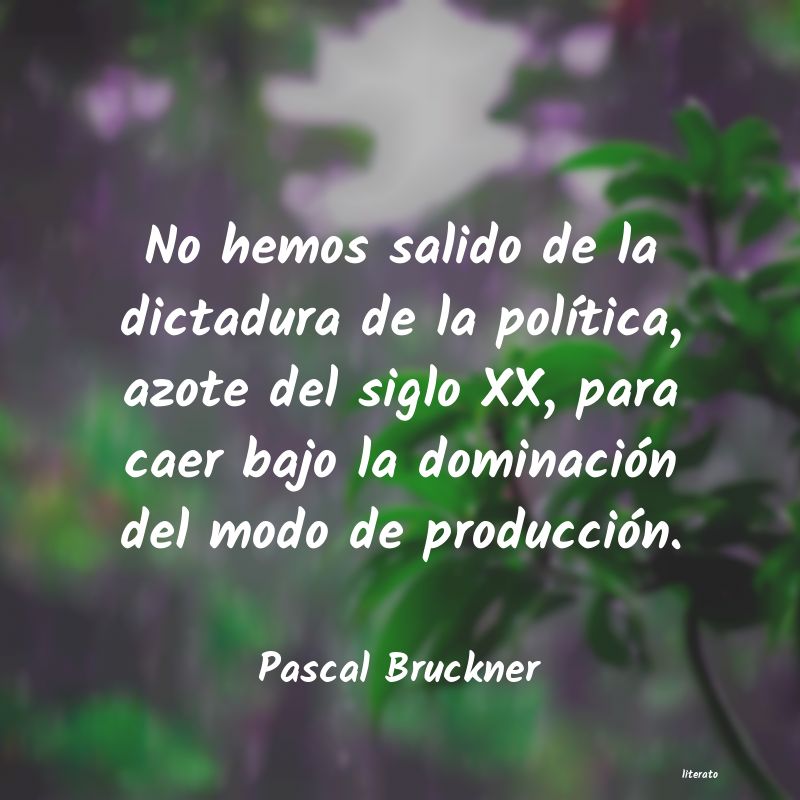 Frases de Pascal Bruckner