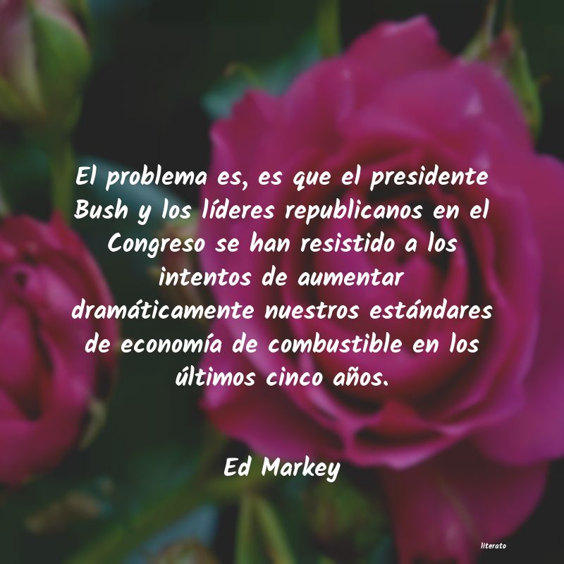 frases de Ed Markey
