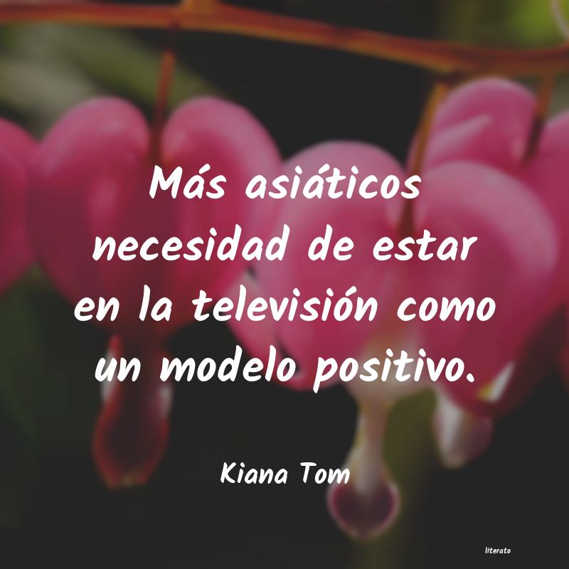 Frases de Kiana Tom