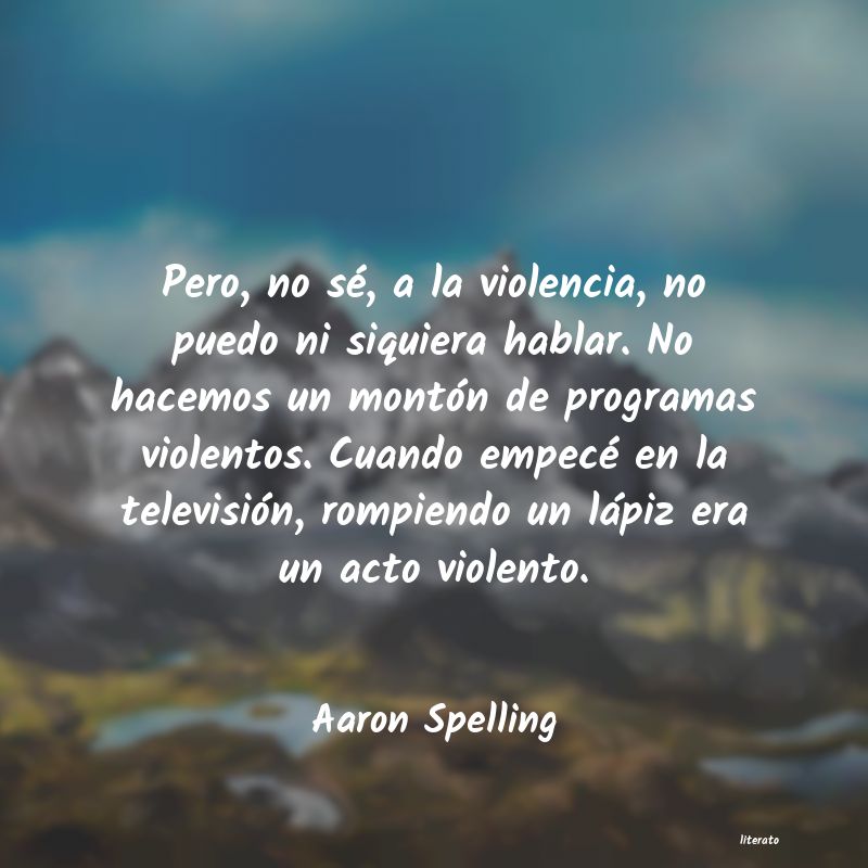 frases de Aaron Spelling