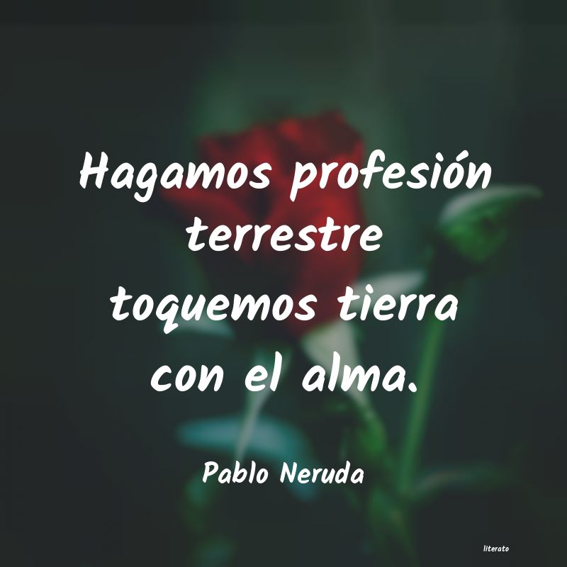 Frases de Pablo Neruda