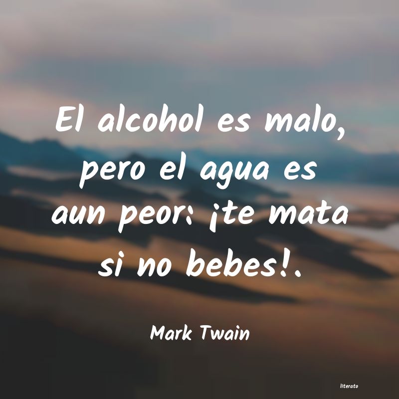 frases agua alcohol