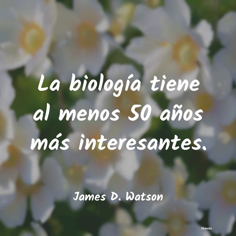 frases de James D. Watson
