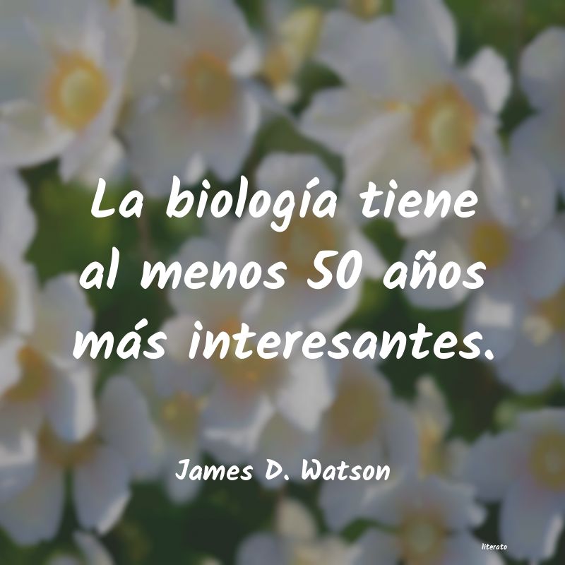 Frases de James D. Watson