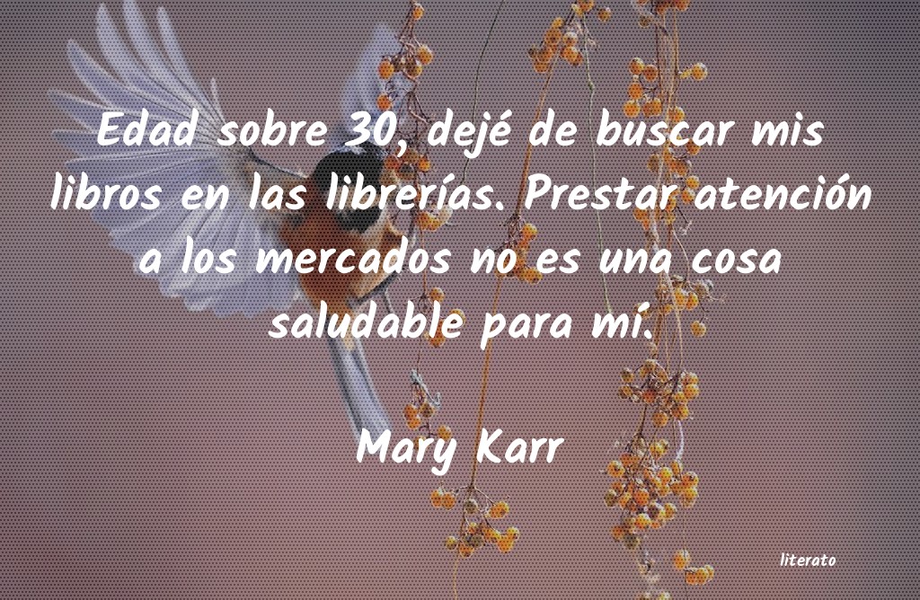 Frases de Mary Karr