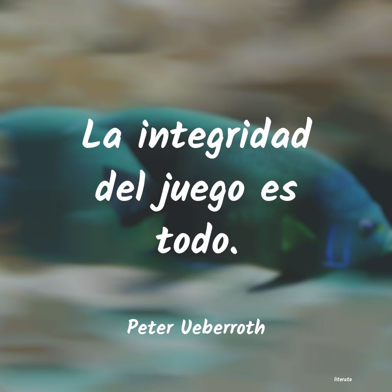 Frases de Peter Ueberroth