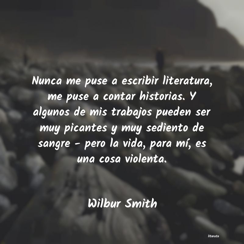 Frases de Wilbur Smith