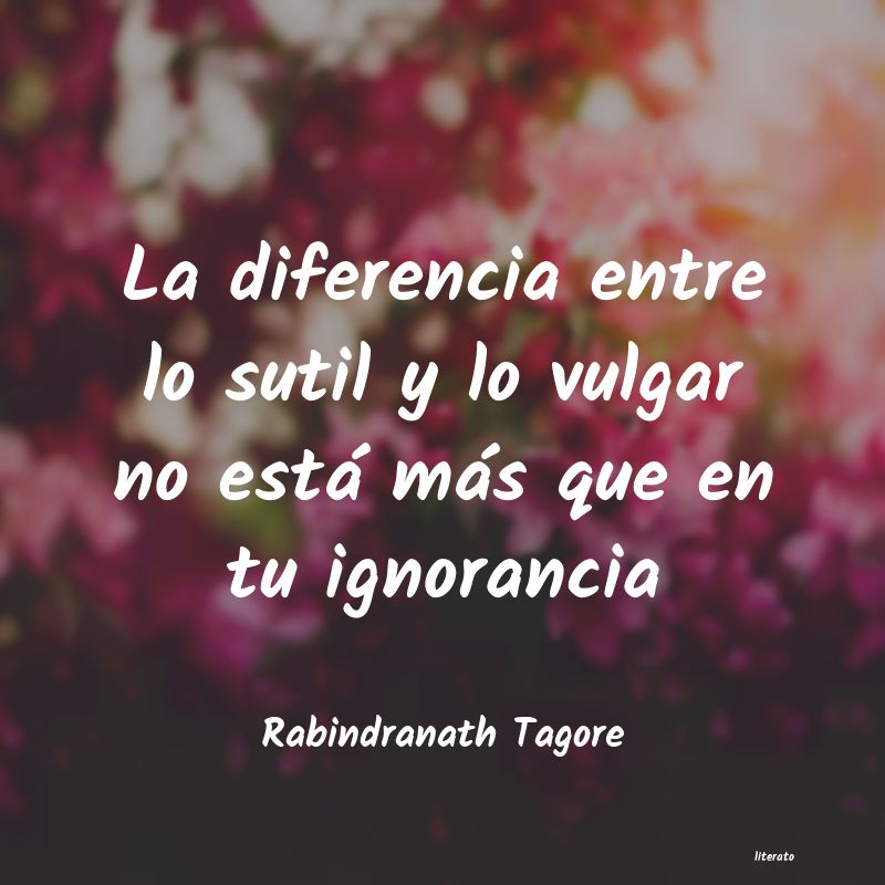 Frases de Rabindranath Tagore