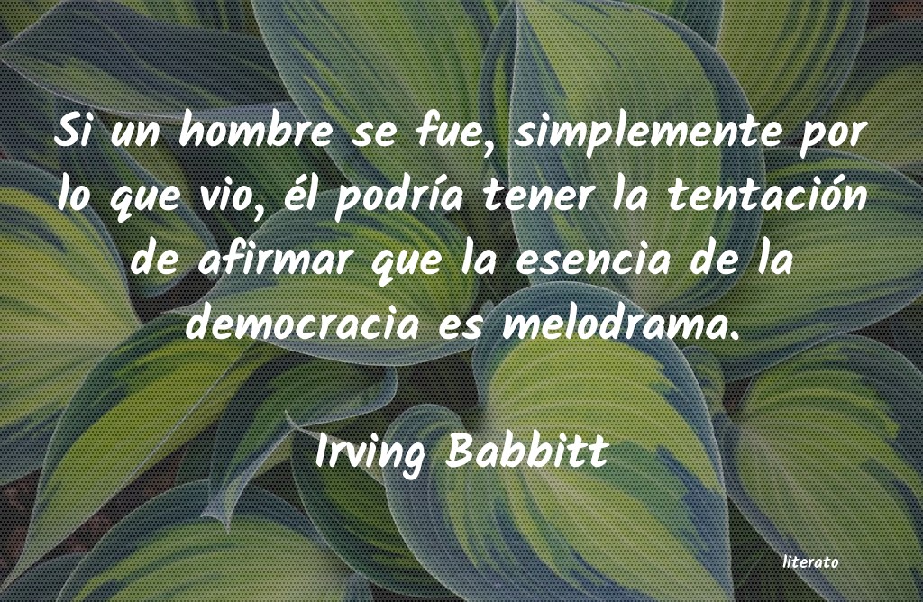 frases de Irving Babbitt