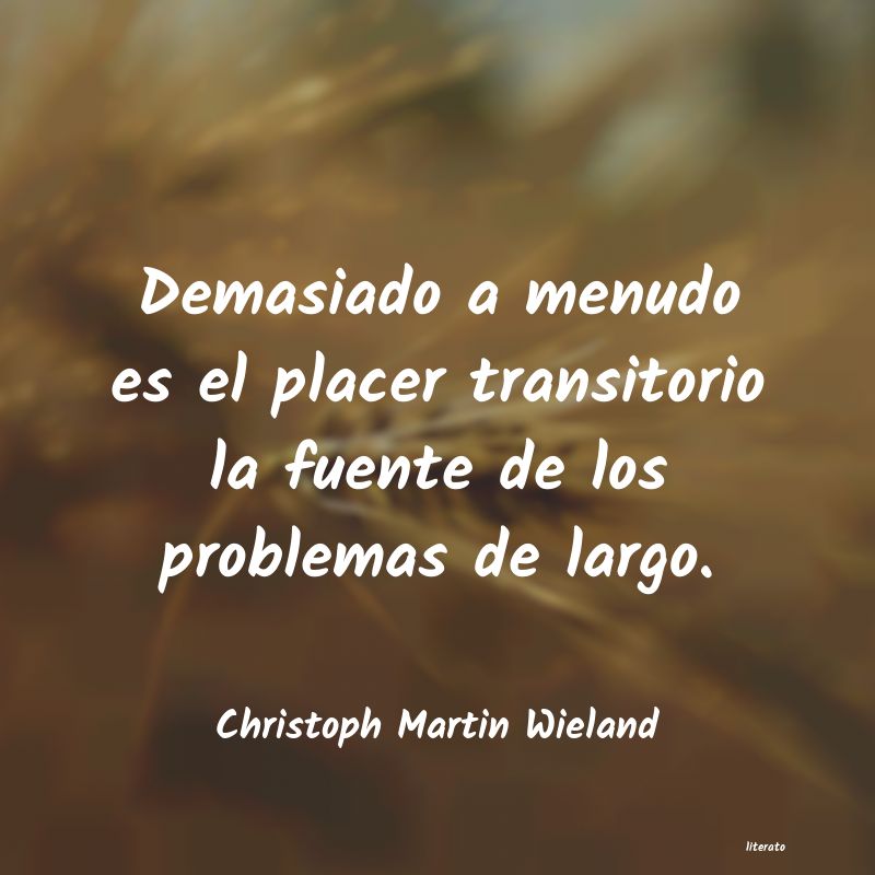 Frases de Christoph Martin Wieland