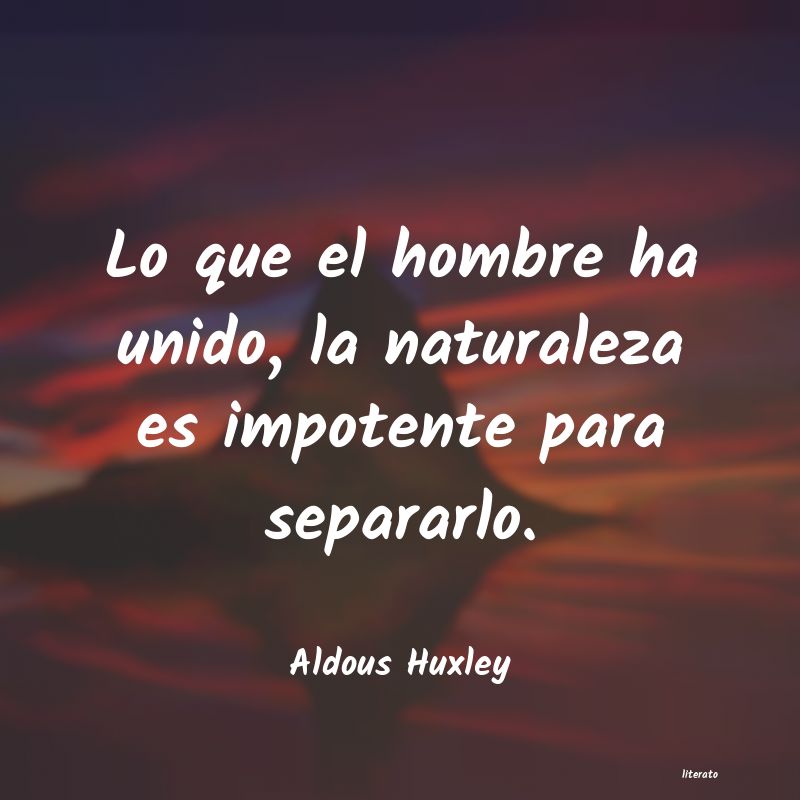 Frases de Aldous Huxley