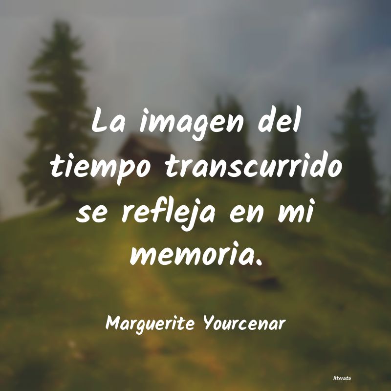 Frases de Marguerite Yourcenar