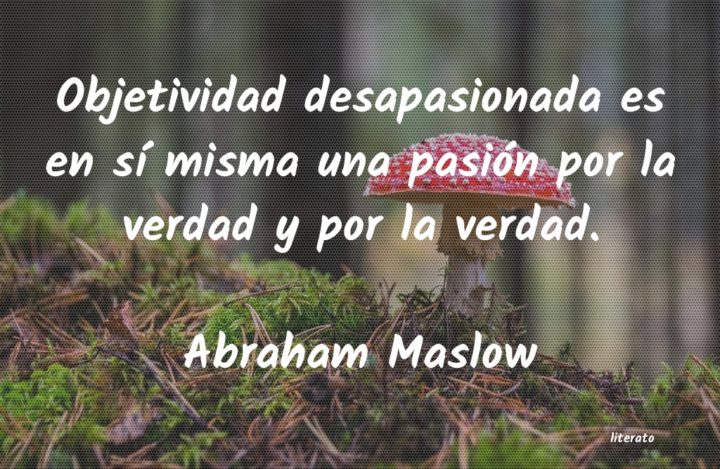 Frases de Abraham Maslow