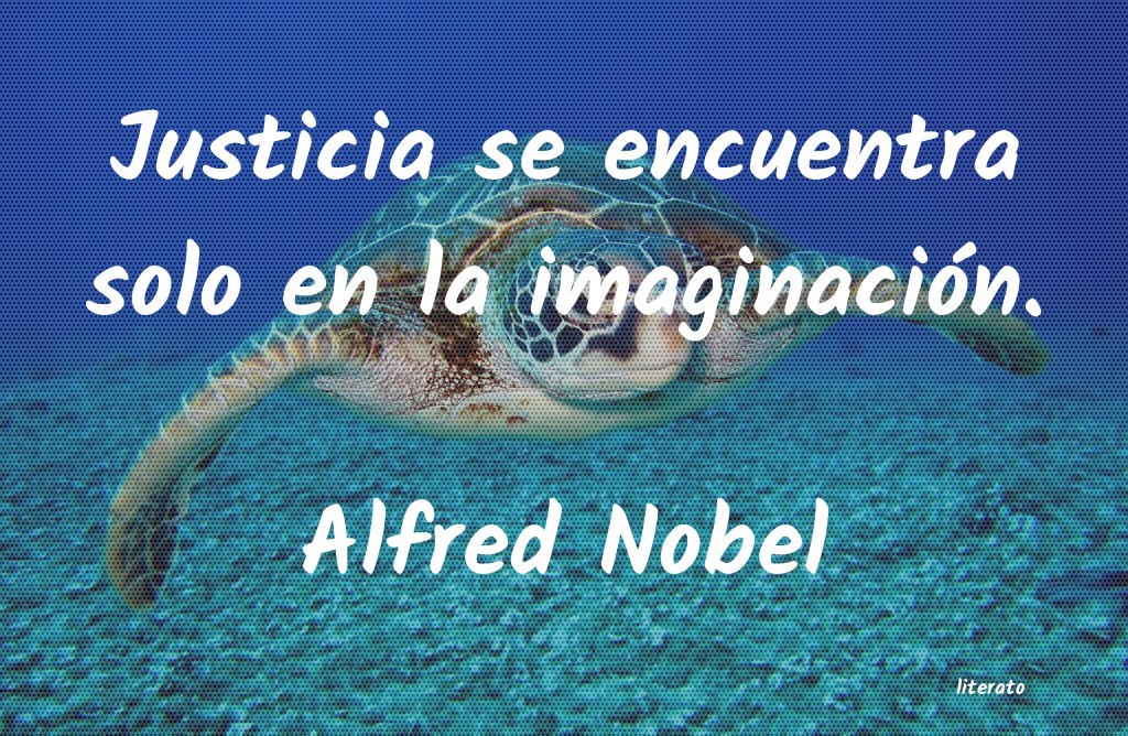frases de Alfred Nobel