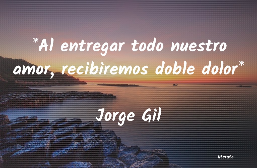 Frases de Jorge Gil