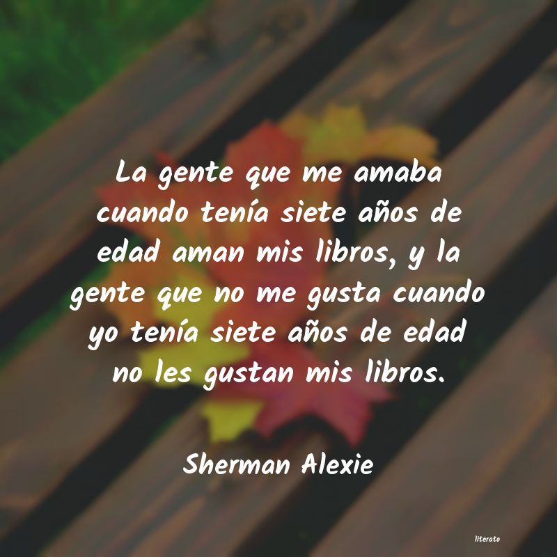 Frases de Sherman Alexie