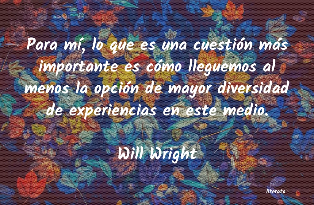 frases de Will Wright