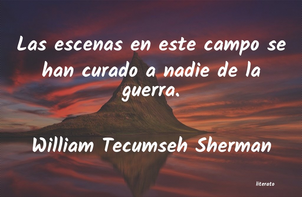 Frases de William Tecumseh Sherman