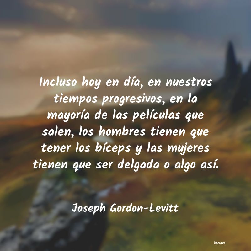 Frases de Joseph Gordon-Levitt