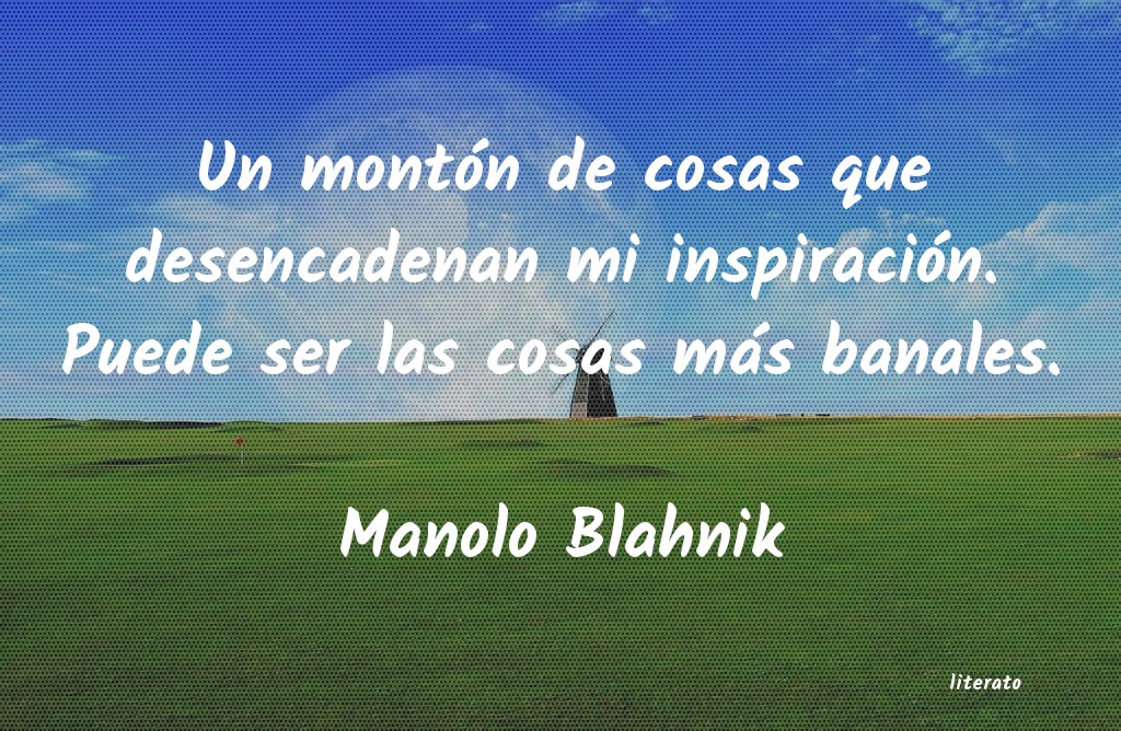 Frases de Manolo Blahnik