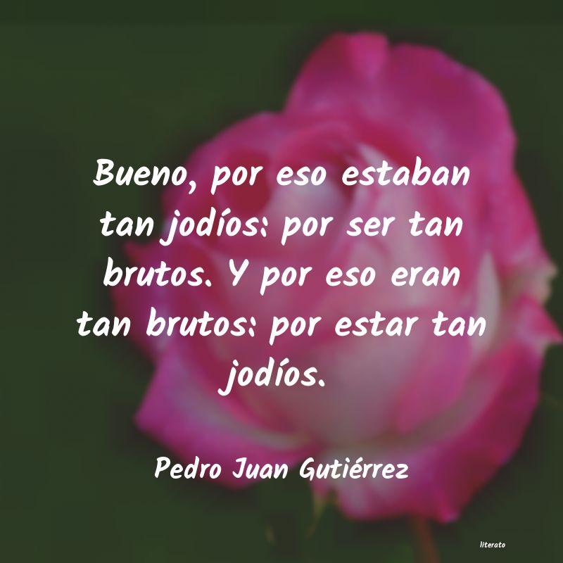 Frases de Pedro Juan Gutiérrez