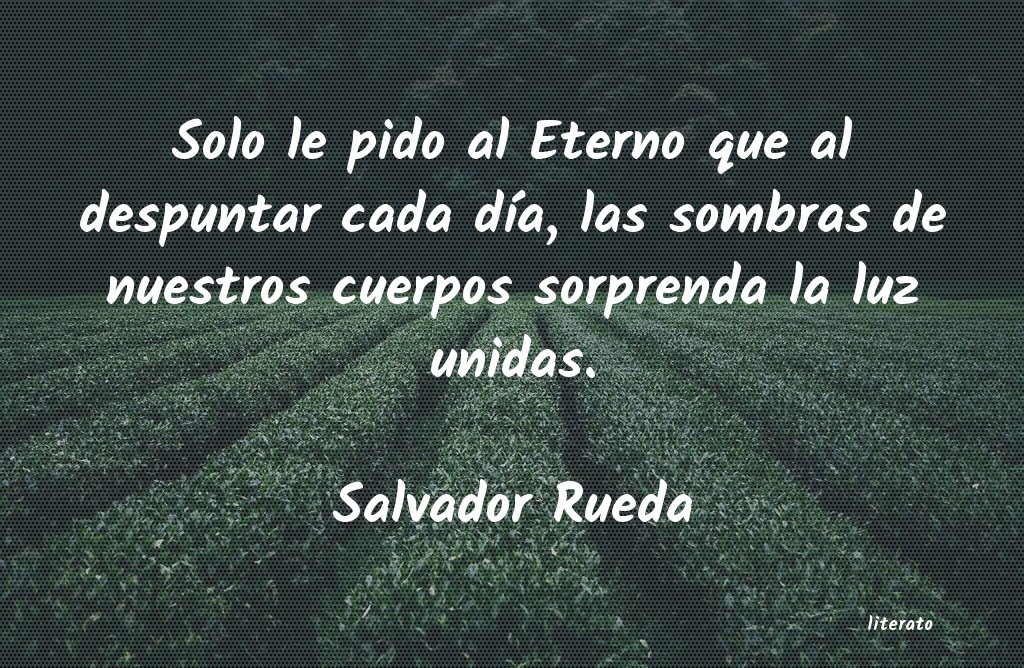 Frases de Salvador Rueda