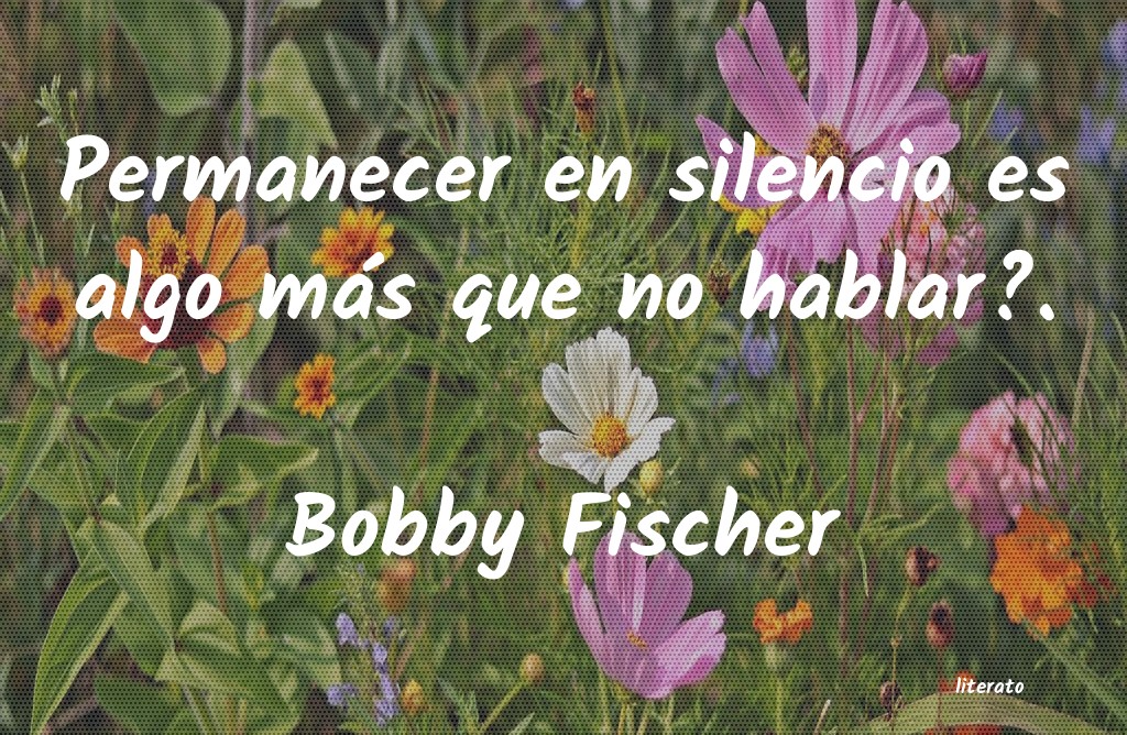 Frases de Bobby Fischer