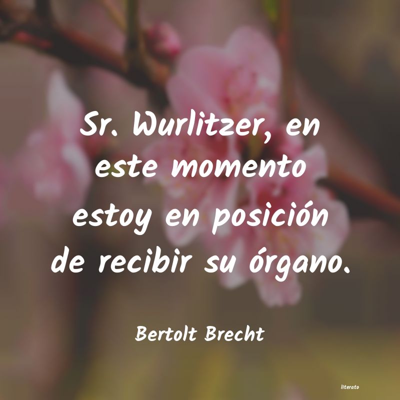 Frases de Bertolt Brecht