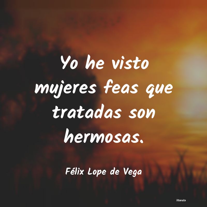 Frases de Félix Lope de Vega