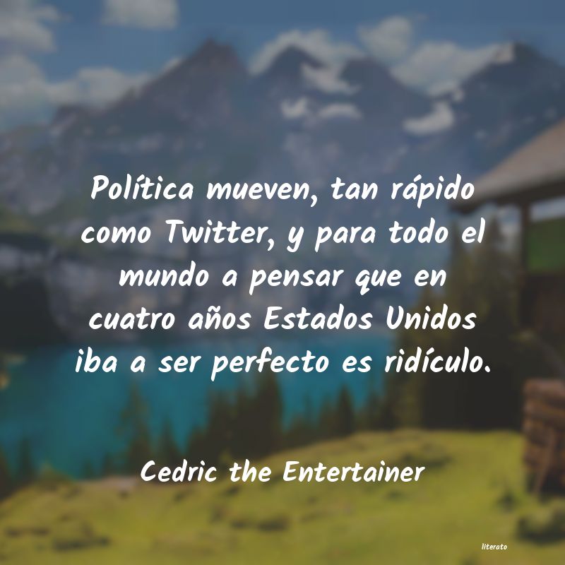 Frases de Cedric the Entertainer