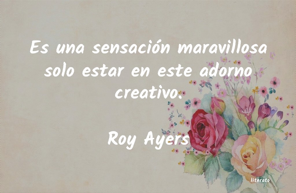 frases de Roy Ayers