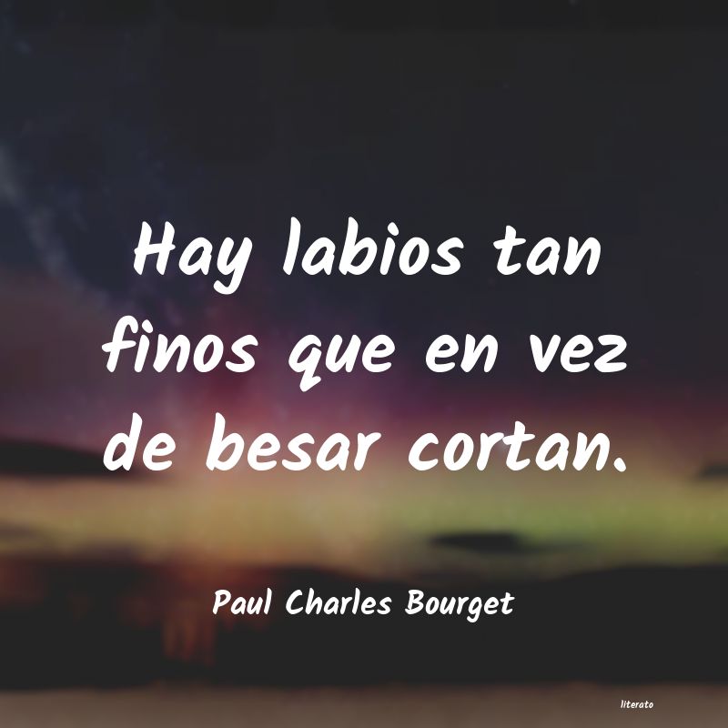 Frases de Paul Charles Bourget