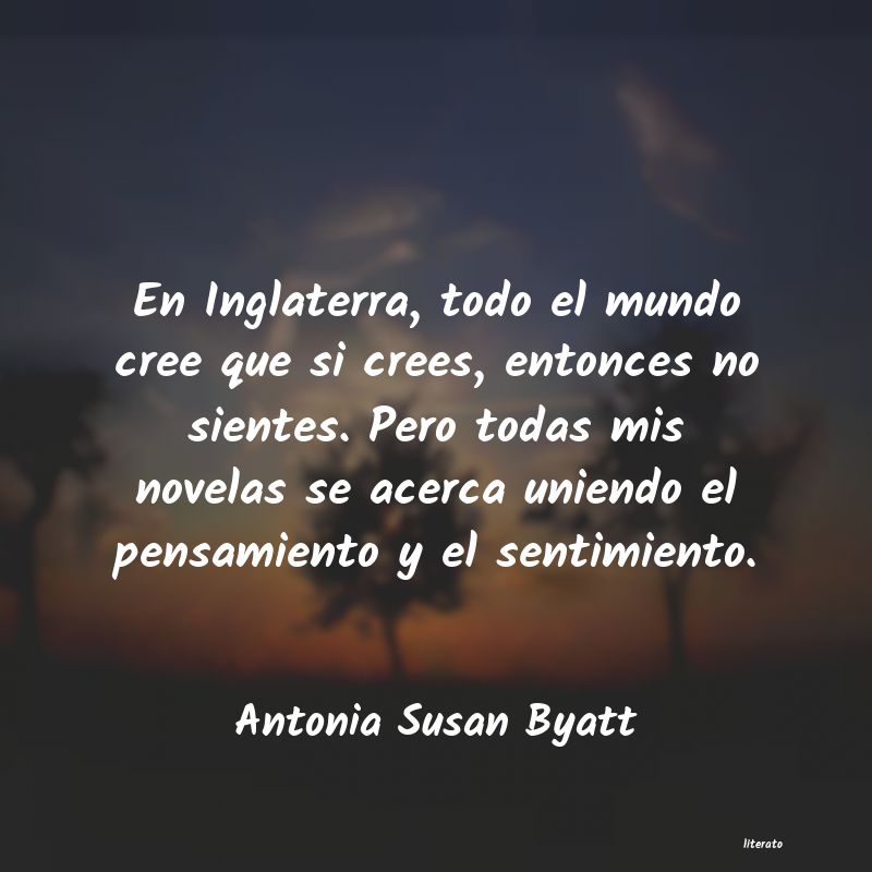 Frases de Antonia Susan Byatt