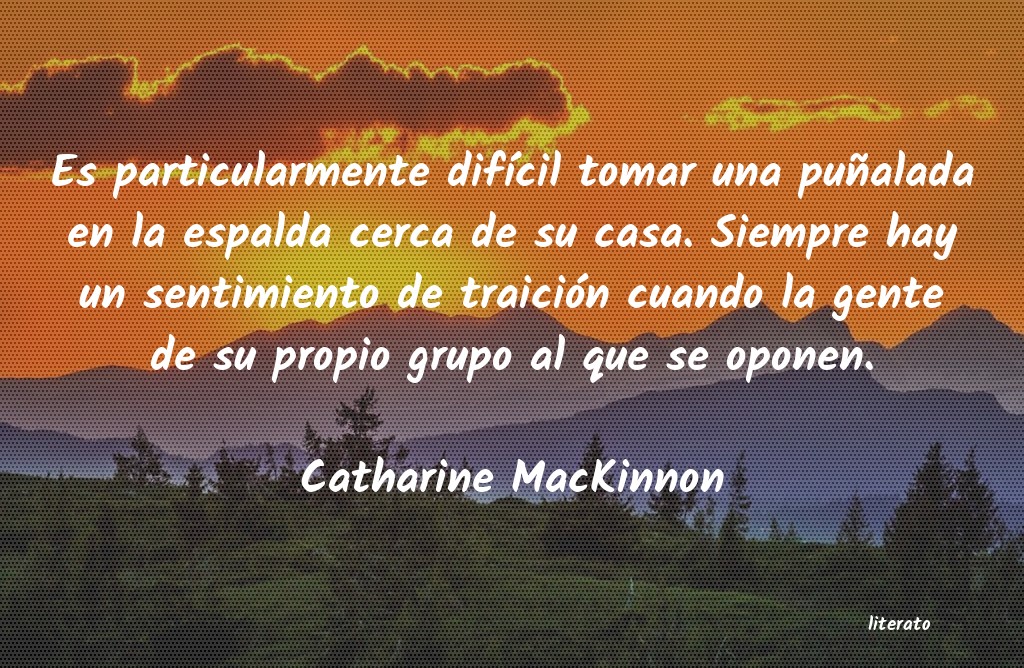 Frases de Catharine MacKinnon