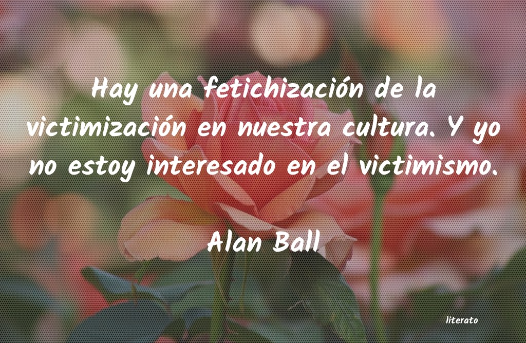 Frases de Alan Ball