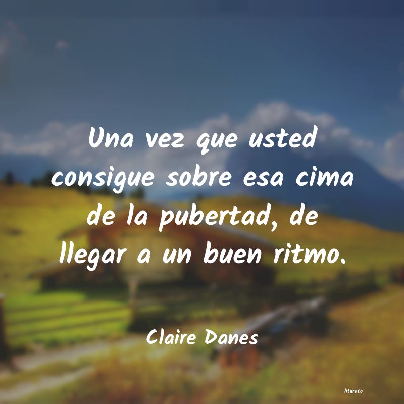 Frases de Claire Danes