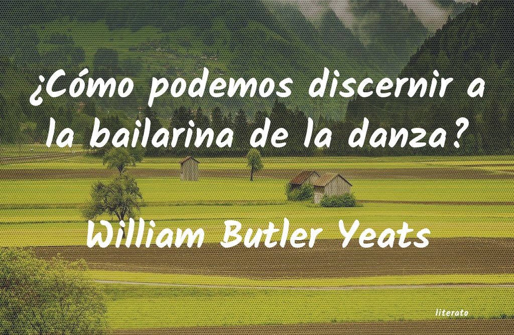 Frases de William Butler Yeats