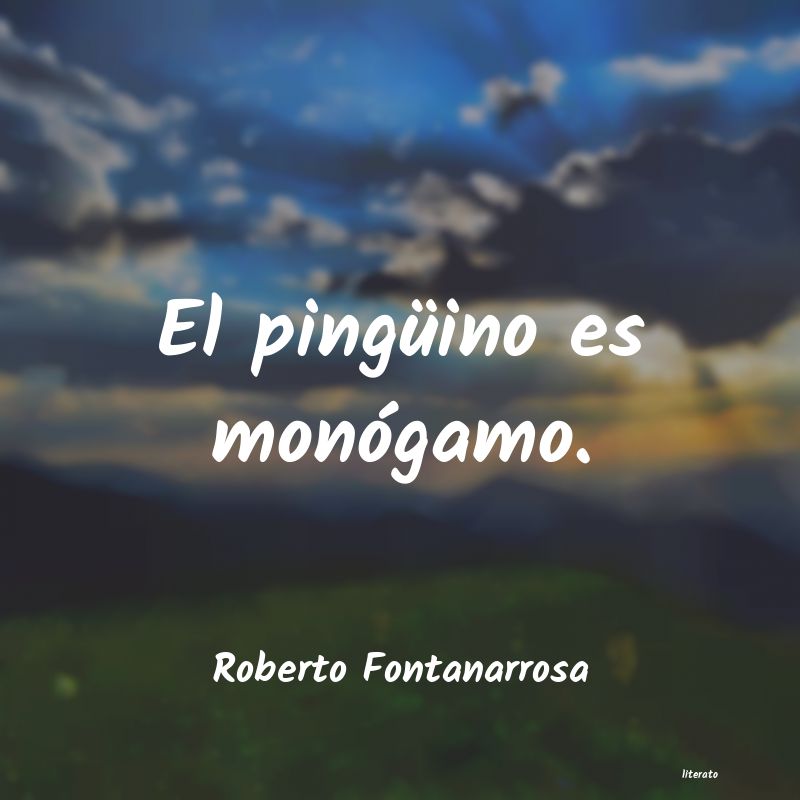 frases de Roberto Fontanarrosa