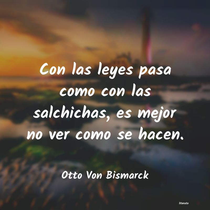 Frases de Otto Von Bismarck