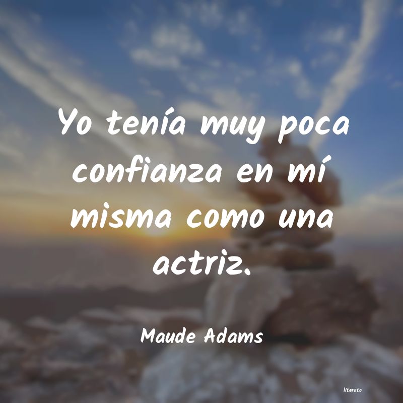 Frases de Maude Adams