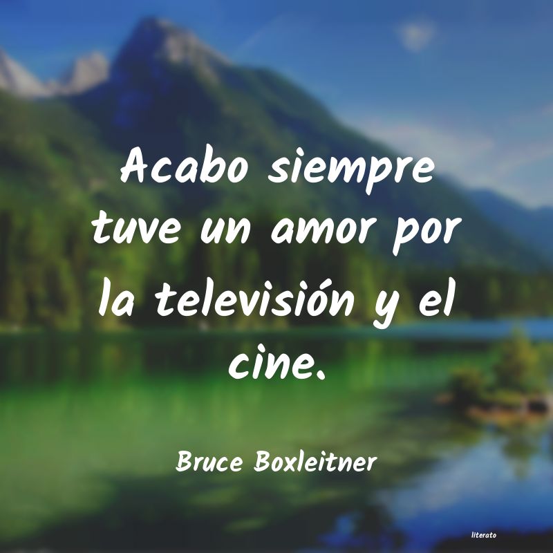 frases de Bruce Boxleitner