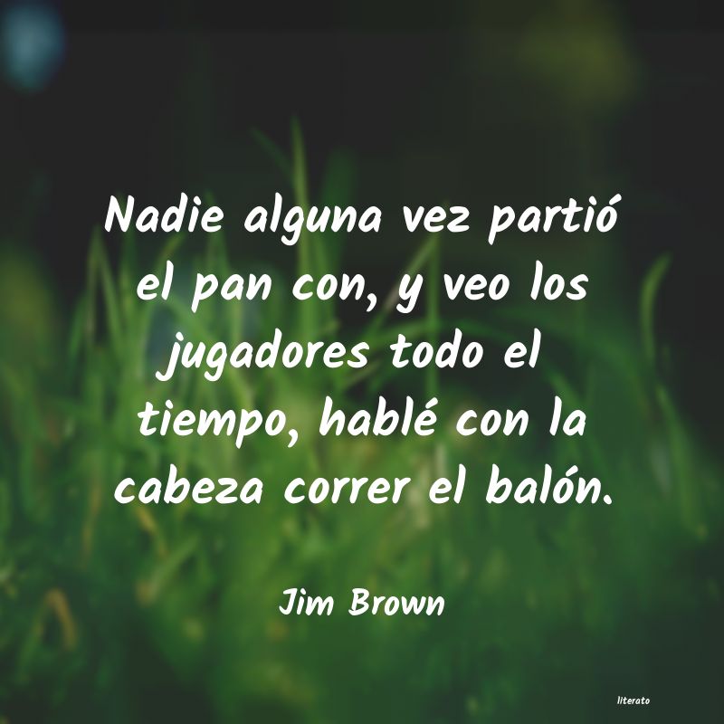 Frases de Jim Brown