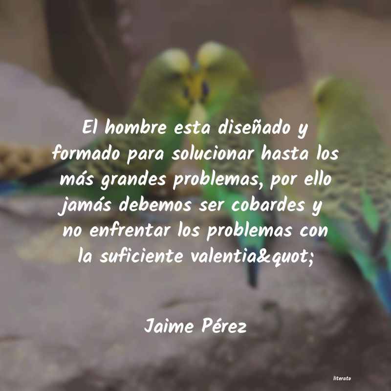 Frases de Jaime Pérez