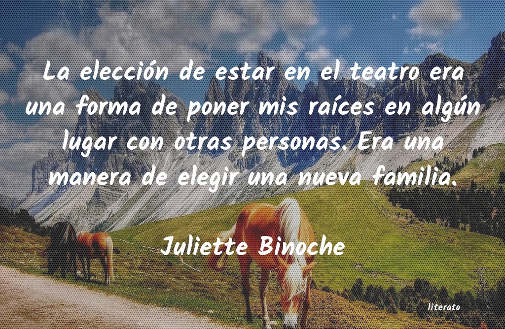 Frases de Juliette Binoche