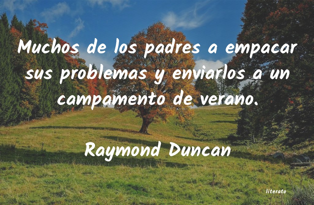 frases de Raymond Duncan