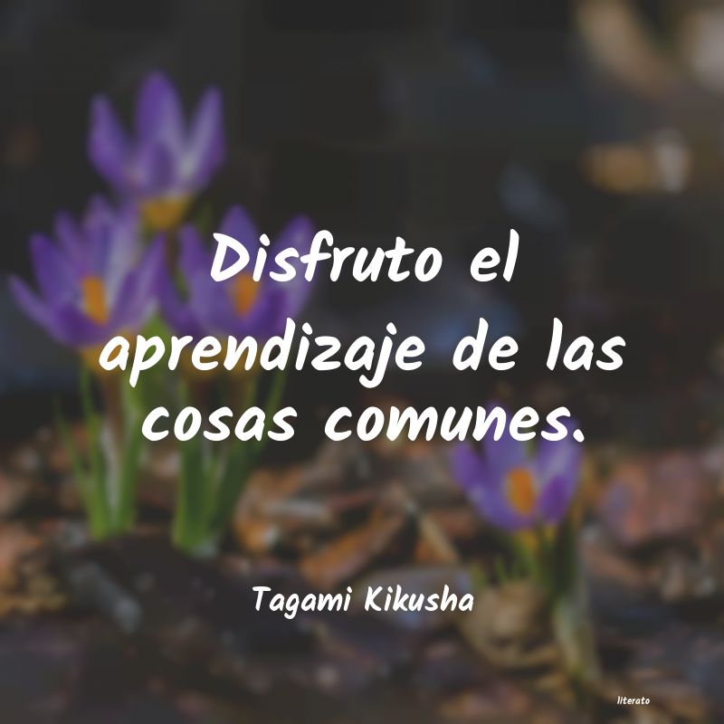 Frases de Tagami Kikusha