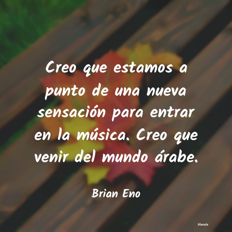 Frases de Brian Eno