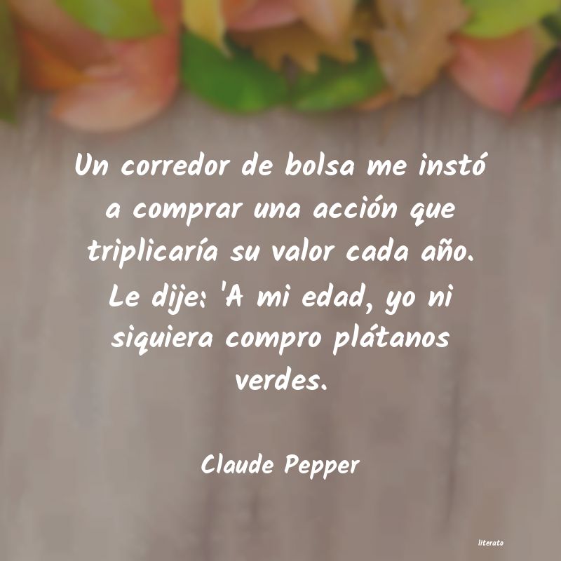 Frases de Claude Pepper