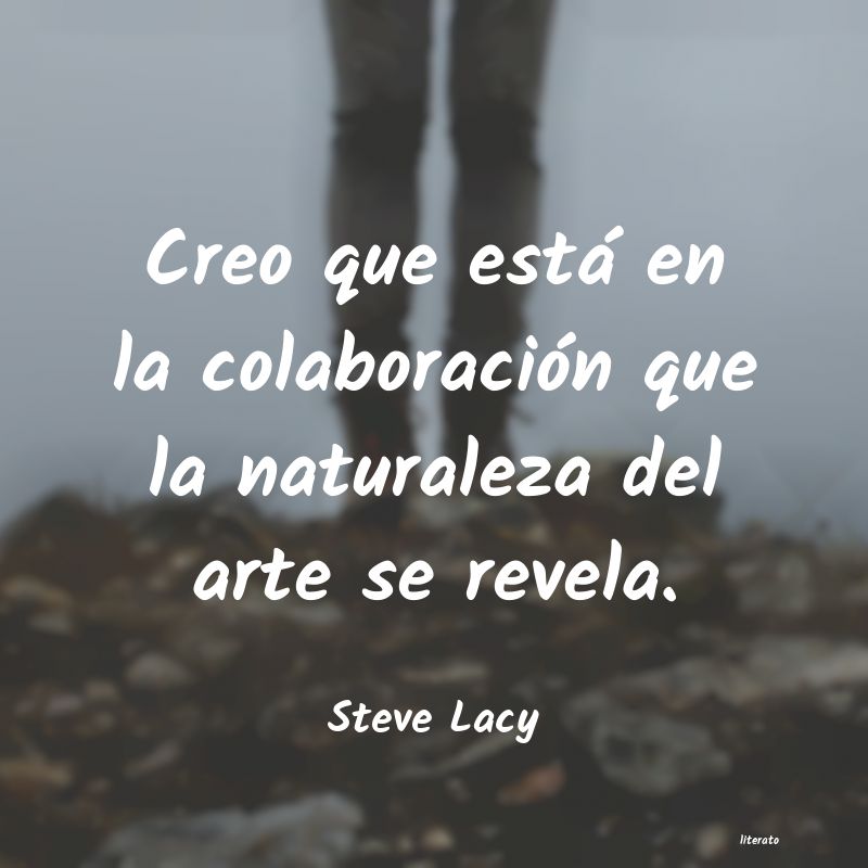 Frases de Steve Lacy